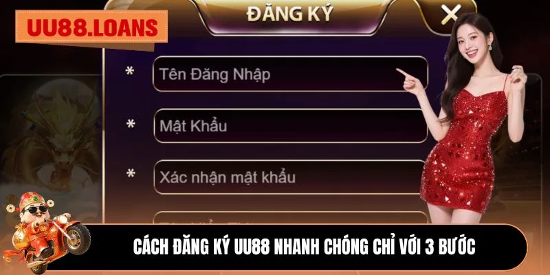 Cách đăng ký UU88 nhanh chóng chỉ với 3 bước