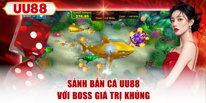 Sảnh bắn cá UU88 với boss giá trị khủng